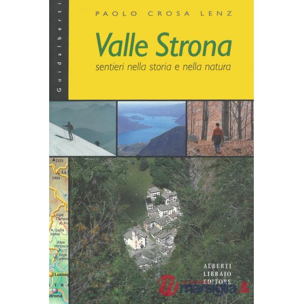 Valle Strona. Sentieri nella storia e nella natura