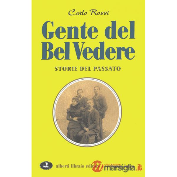 Gente del bel vedere. Storie di altri tempi. Per la Scuola media