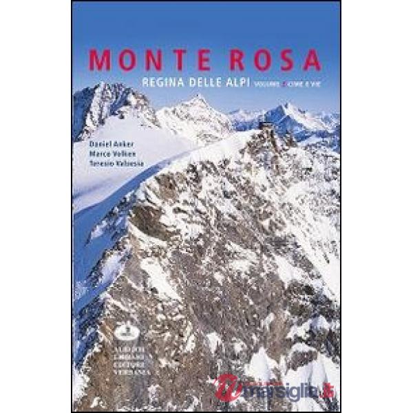 Monte Rosa regina della alpi. Ediz. illustrata. Vol. 2: Cime e vie