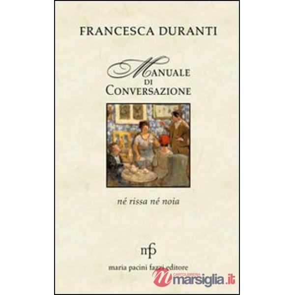 Manuale di conversazione. Né rissa né noia