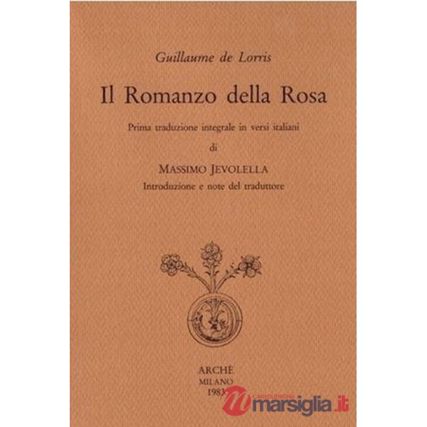Romanzo della rosa. Ediz. integrale (Il)