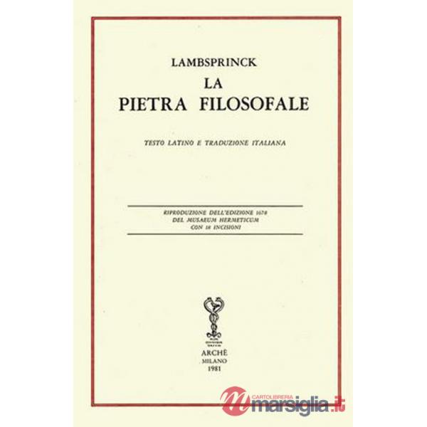 Pietra filosofale. Ediz. latina (rist. anast. 1678) e italiana (La)