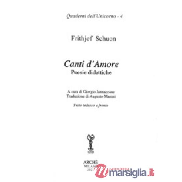 Canti d'amore. Poesie didattiche. Testo tedesco a fronte. Ediz. multilingue