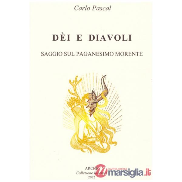 Dèi e diavoli. Saggio sul paganesimo morente