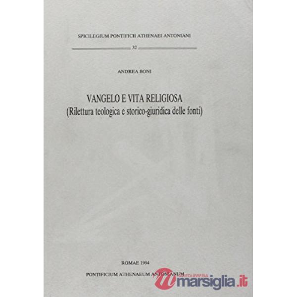 Vangelo e vita religiosa. Rilettura teologica e storico-giuridica delle fonti