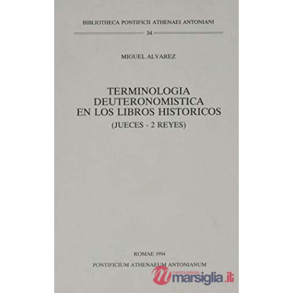 Terminologia deuteronomistica en los libros historicos (Jueces-2 Reyes)