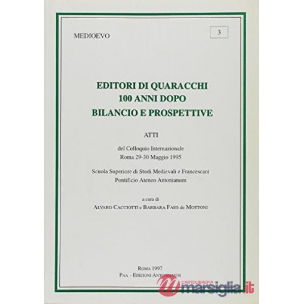 Editori di Quaracchi 100 anni dopo. Bilancio e prospettive
