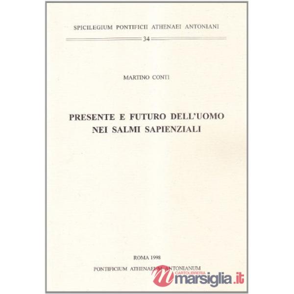 Presente e futuro dell'uomo nei salmi sapienziali