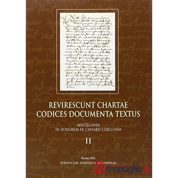 Revirescunt chartae codices documenta textus