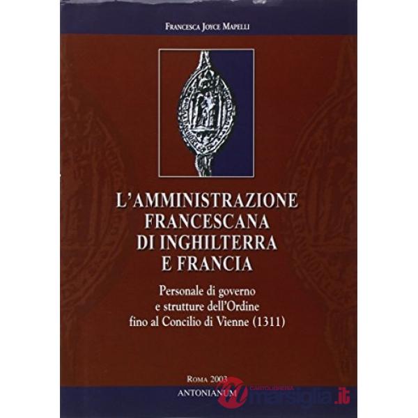 Amministrazione francescana di Inghilterra e Francia. Personale di governo e str