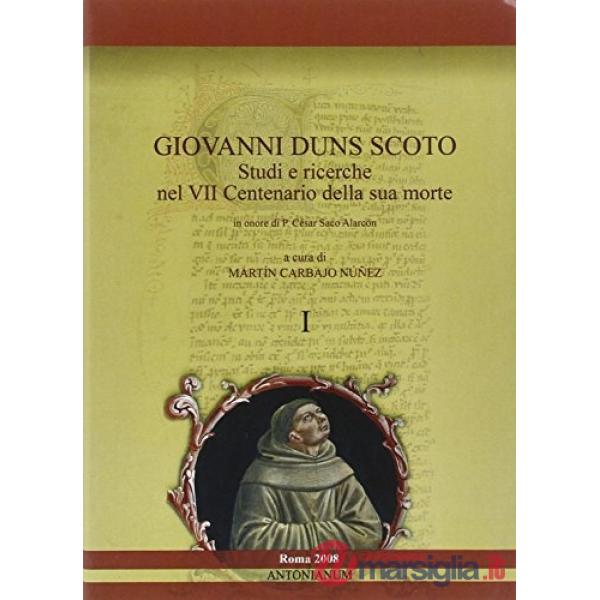 Giovanni Duns Scoto. Studi e ricerche nel 7° centenario della sua morte