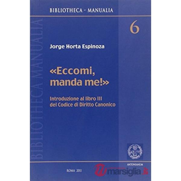 Eccomi manda me. Introduzione al libro III del codice di diritto canonico