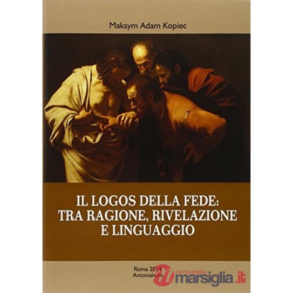 Logos della fede: tra ragione, rivelazione e linguaggio