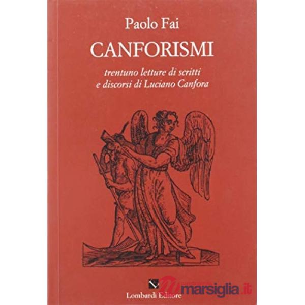 Canforismi. Trentuno letture di scritti e discorsi di Luciano Canfora