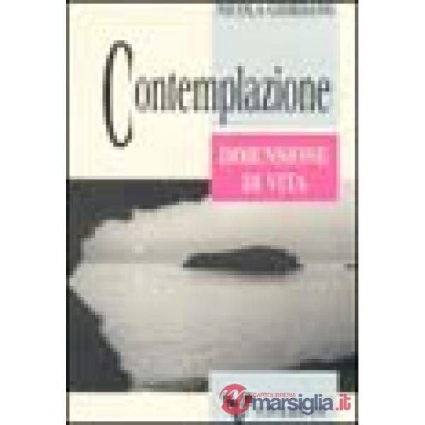 Contemplazione. Dimensione di vita