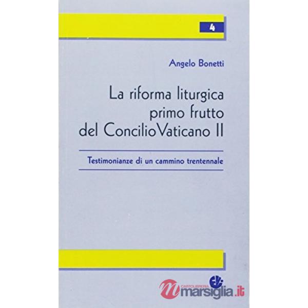 Riforma liturgica primo frutto del Concilio Vaticano II (La)