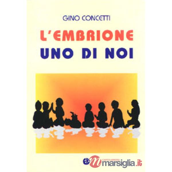 Embrione uno di noi. Riflessione etico-giuridica (L')