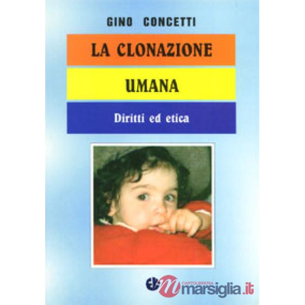 Clonazione umana. Diritti ed etica (La)