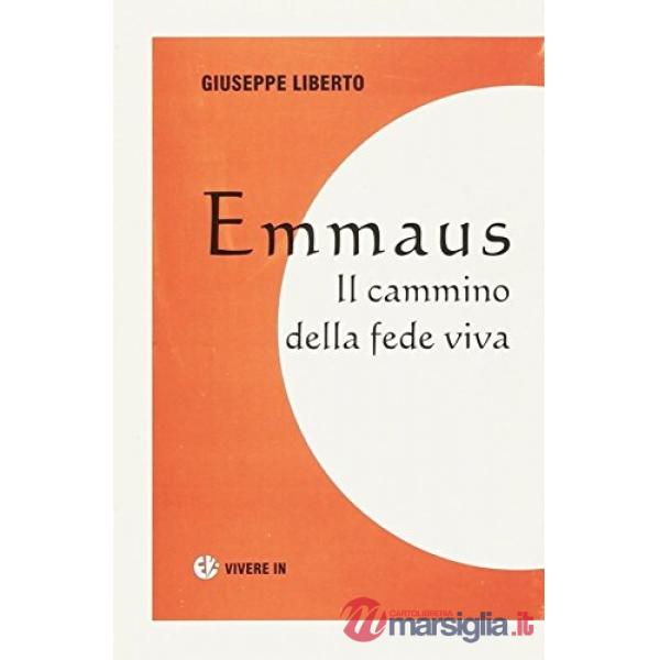 Emmaus. Il cammino della fede viva