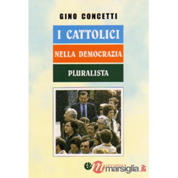 Cattolici nella democrazia pluralista (I)