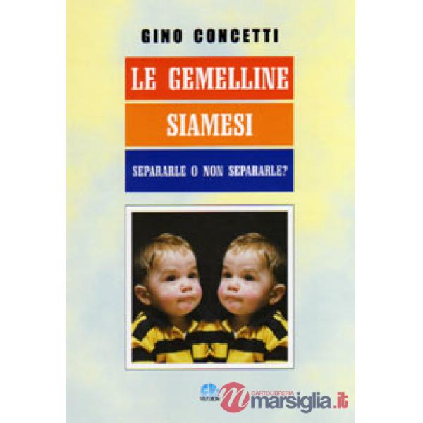 Gemelline siamesi. Separarle o non separarle? (Le)