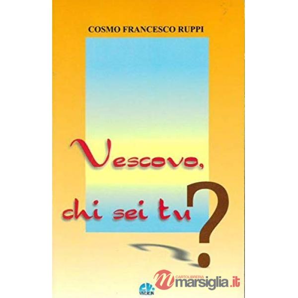 Vescovo, chi sei tu?