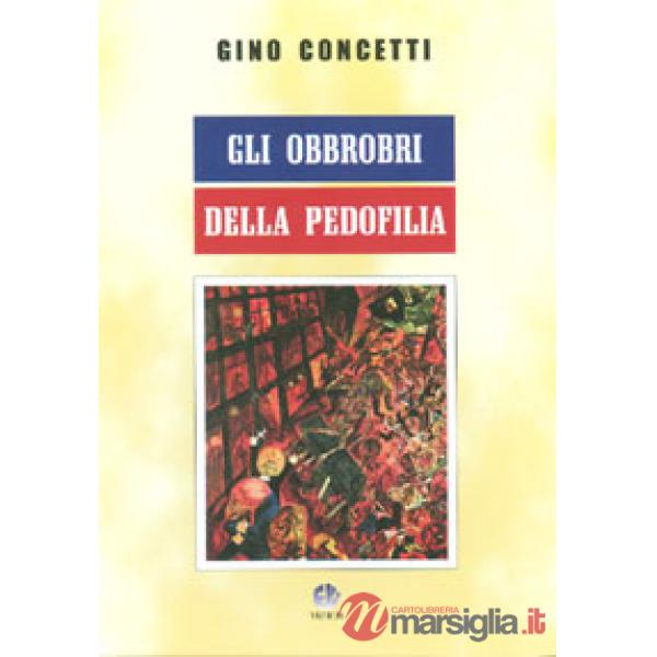 Obbrobri della pedofilia (Gli)