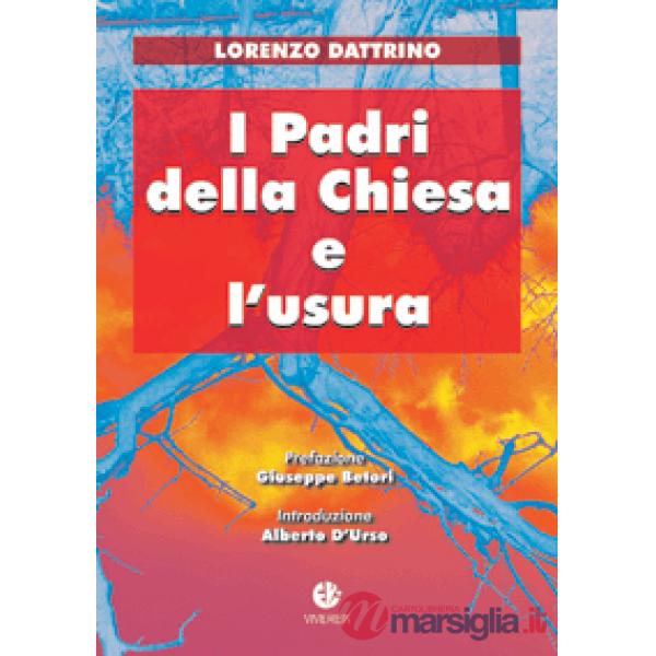 Padri della Chiesa e l'usura. Beni terreni e salvezza eterna (I)