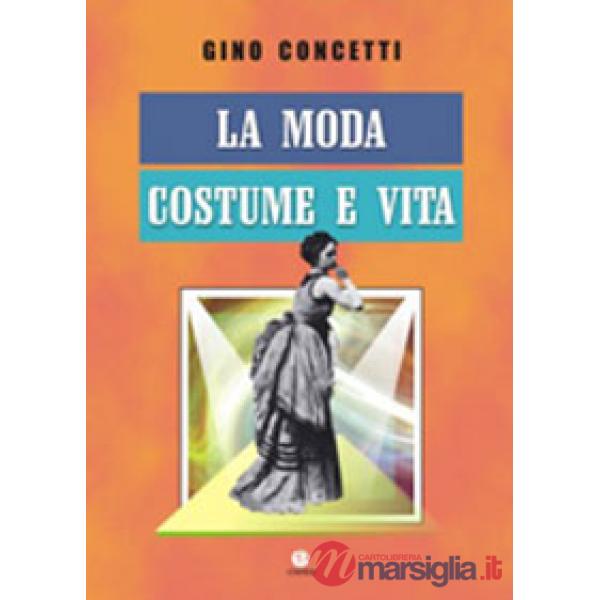 Moda. Costume e vita (La)