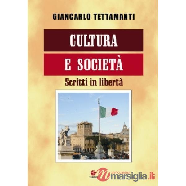 Cultura e società. Scritti in libertà