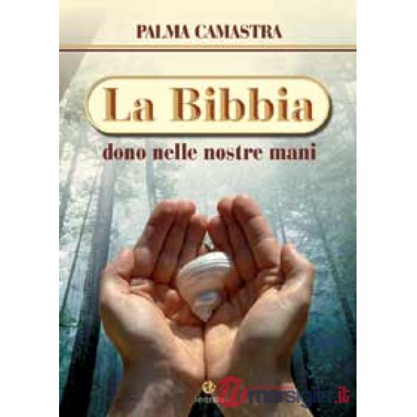 Bibbia, dono nelle nostre mani (La)