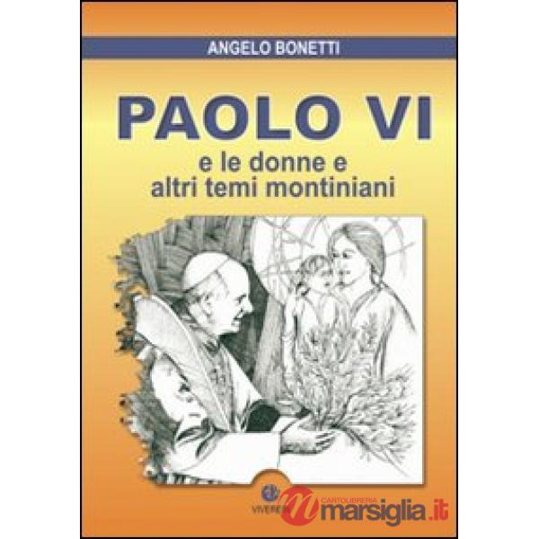 Paolo VI e le donne e altri temi montiniani