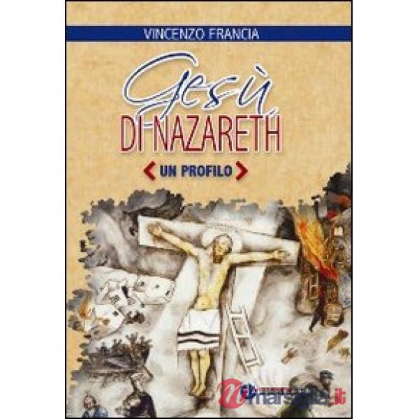 Gesù di Nazareth. Un profilo