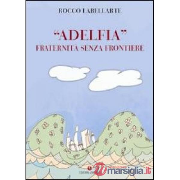 «Adelfia». Fraternità senza frontiere