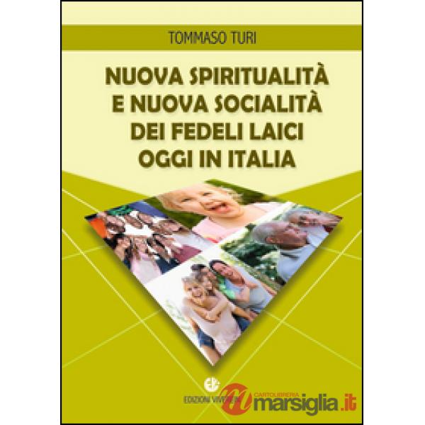 Nuova spiritualità e nuova socialità dei fedeli laici oggi in Italia