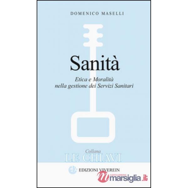 Sanità. Etica e moralità nella gestione dei servizi sanitari