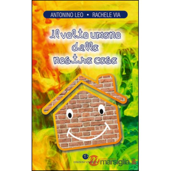 Volto umano della nostra casa (Il)