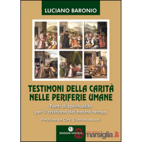 Testimoni della carità nelle periferie umane. Fonti di spiritualità per il cristiano del nostro tempo
