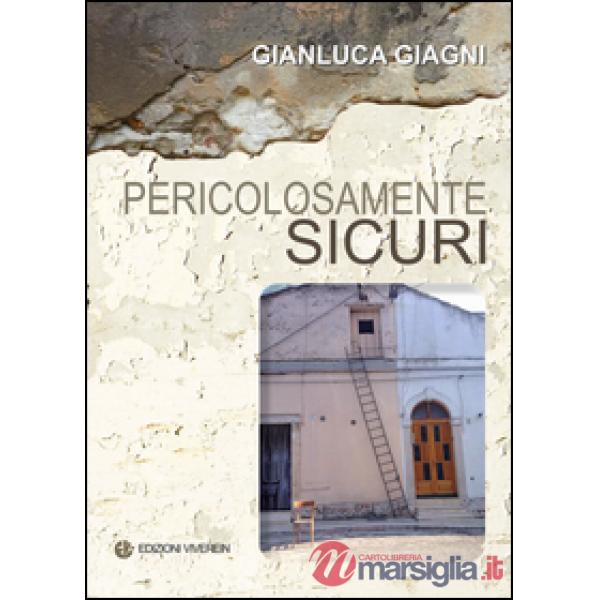 Pericolosamente sicuri
