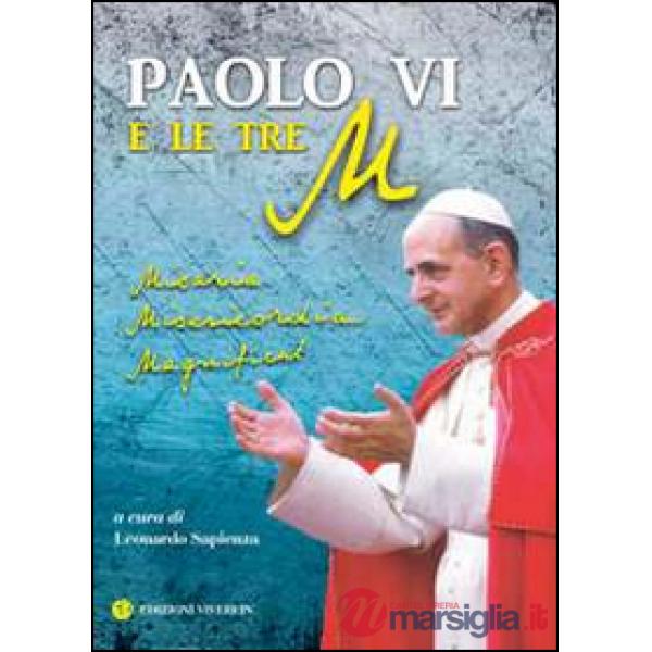 Paolo VI e le tre M. Miseria, Misericordia, Magnificat