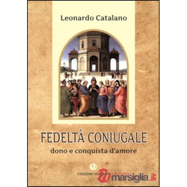 Fedeltà coniugale. Dono e conquista d'amore