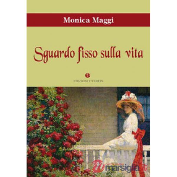 Sguardo fisso sulla vita