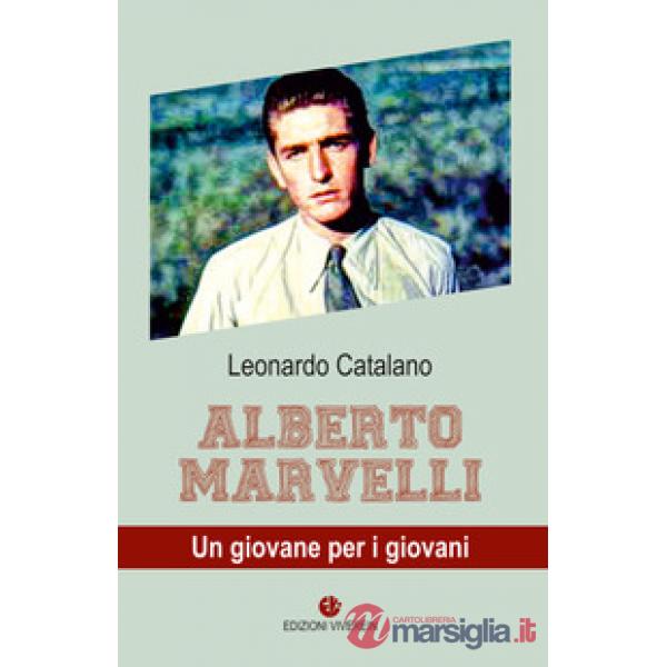 Alberto Marvelli. Un giovane per i giovani