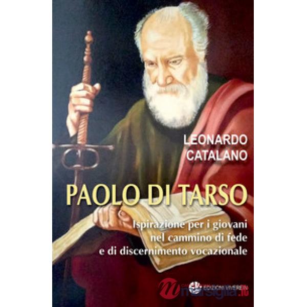 Paolo di Tarso. Ispirazione per i giovani nel cammino di fede e di discernimento vocazionale