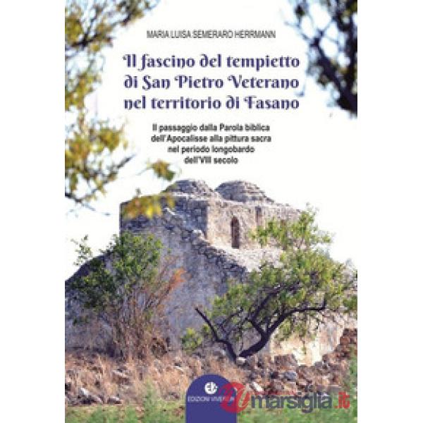 Fascino del tempietto di San Pietro Veterano nel territorio di Fasano. Il passaggio dalla Parola biblica dell'Apocalisse alla pi