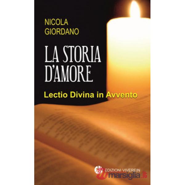 Storia d'amore. Lectio Divina in Avvento (La)