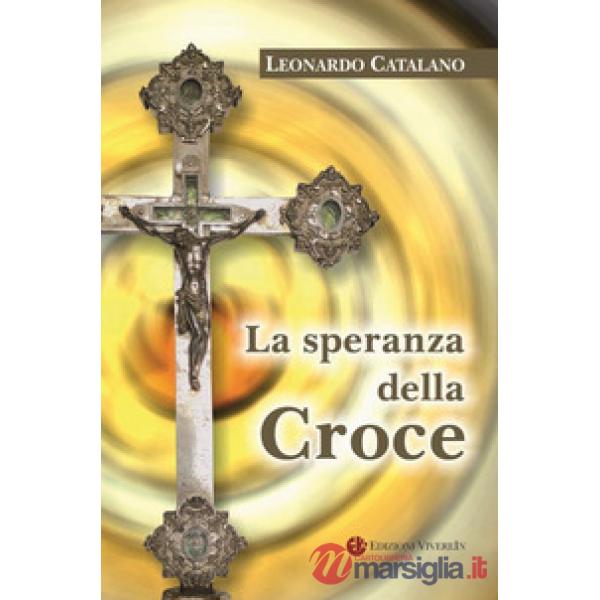 Speranza della Croce. Nuova ediz. (La)