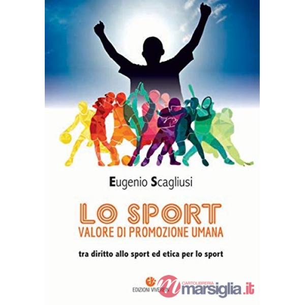 Sport valore di promozione umana. Tra diritto allo sport ed etica per lo sport (Lo)