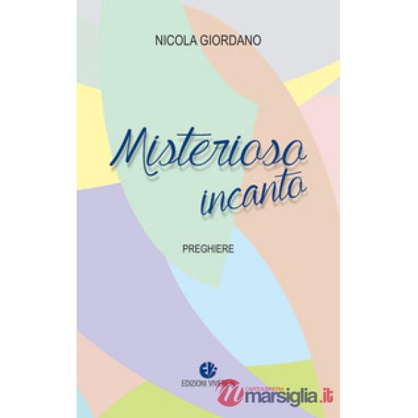 Misterioso incanto. Preghiere