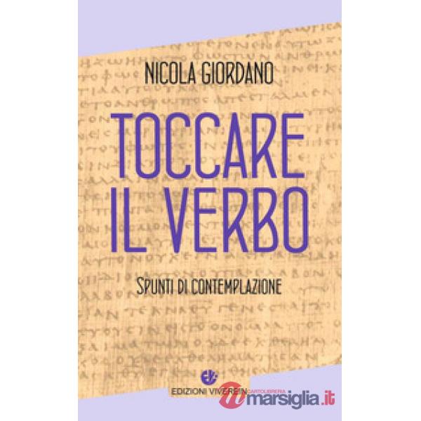Toccare il Verbo. Spunti di contemplazione